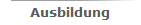 Ausbildung